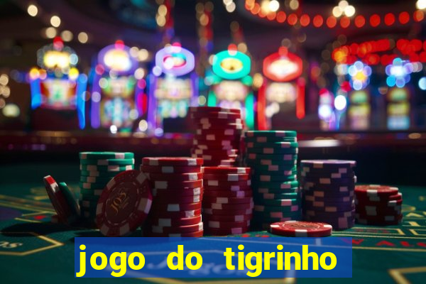 jogo do tigrinho deposito minimo 1 real